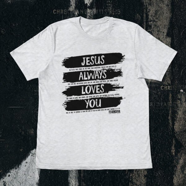 Jesus Always Loves You FNE (BO)