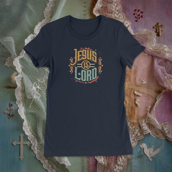 Jesus is Lord Women's Tee