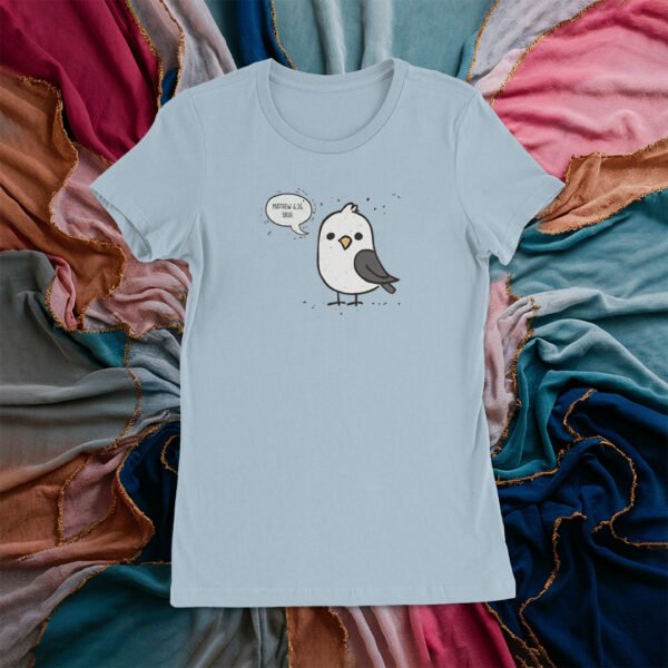 The Birds, Bruh Women's Tee