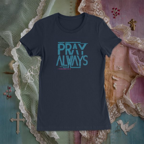 Pray Always Women's Tee
