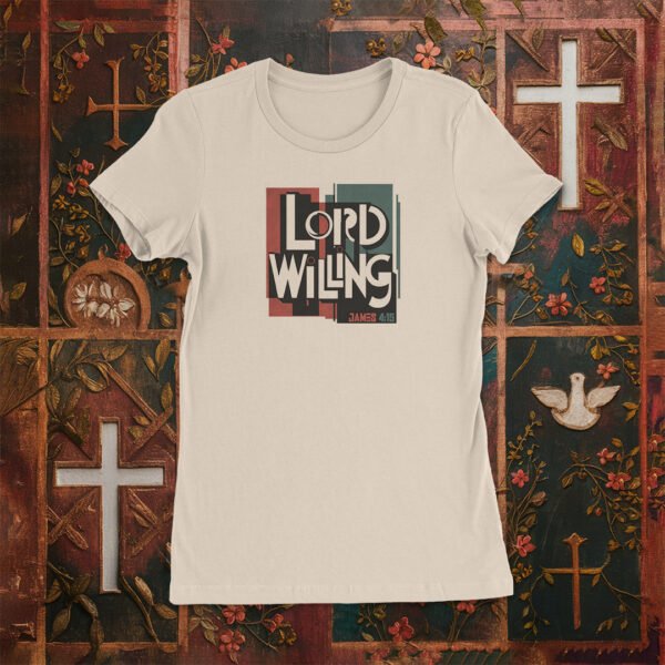 Lord Willing Women's Tee