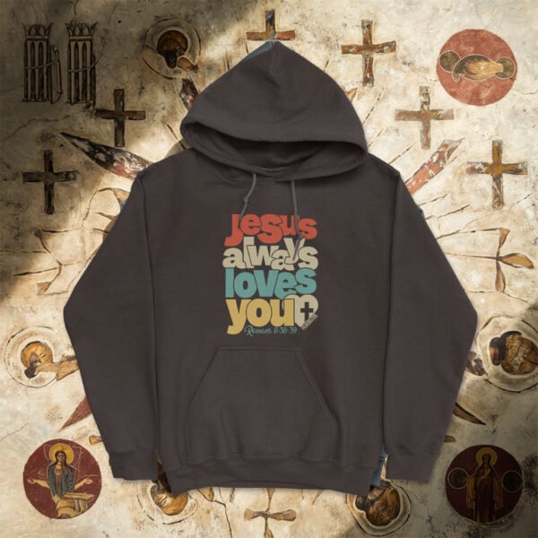 Jesus Always Loves You Unisex Heavy Blend™ Hooded Sweatshirt