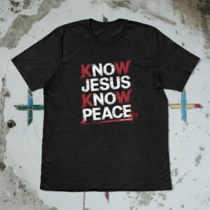 Know Jesus Know Peace Unisex Tee